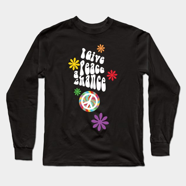 I Give Peace a Chance Long Sleeve T-Shirt by emma17